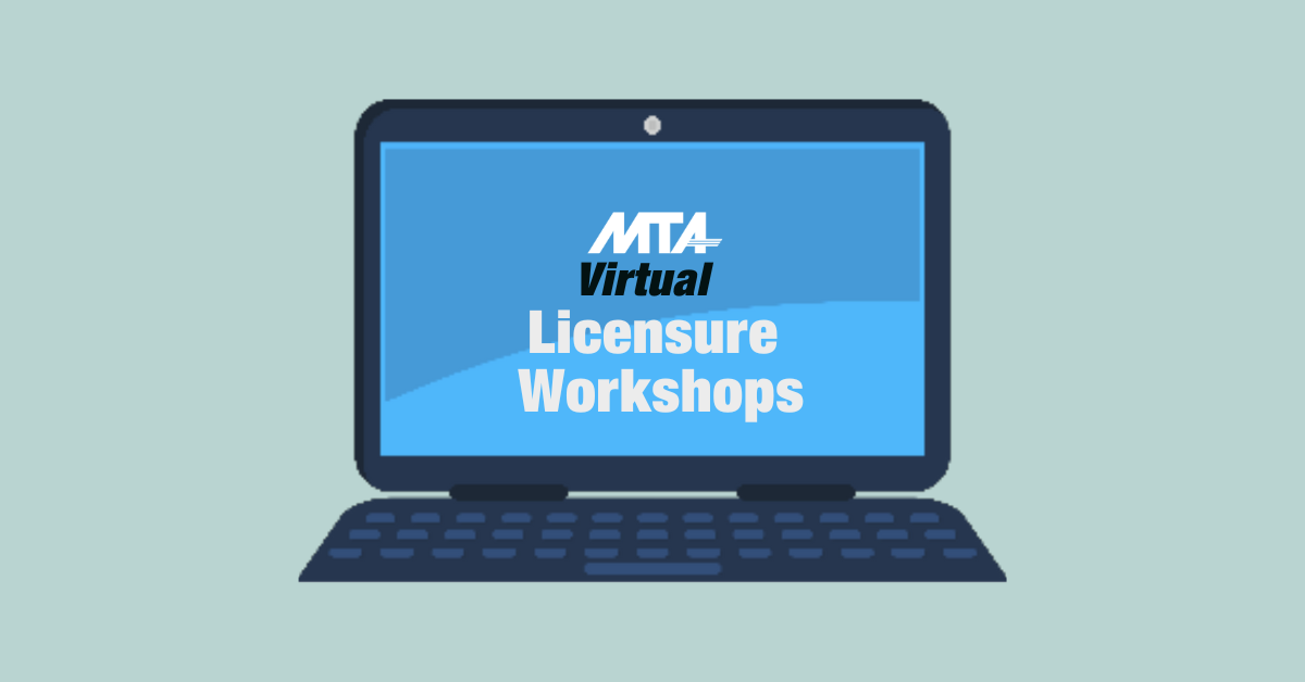 MTA Winter Virtual Licensure Workshops