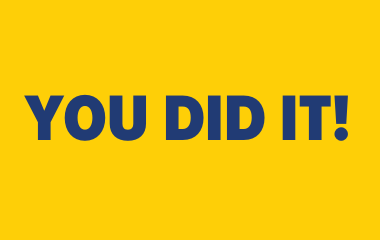 You Did It!